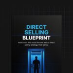 Direct Selling Blueprint – Build a Powerful, Profitable Business From Scratch