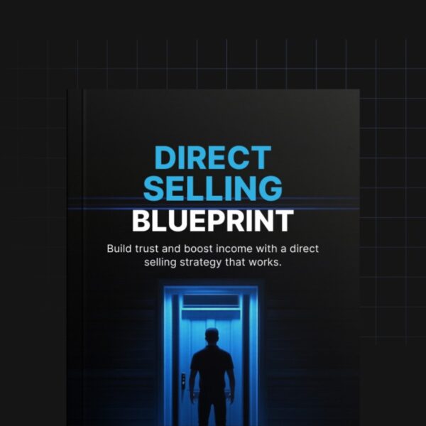 Direct Selling Blueprint – Build a Powerful, Profitable Business From Scratch