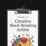 Creative Block-Breaking Action: A Mindful Toolkit for Unstoppable Flow