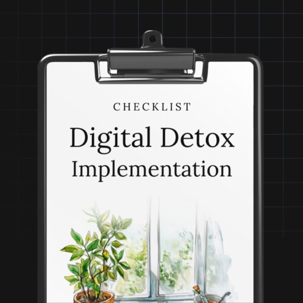 Digital Detox Implementation: The Complete Checklist to Reclaim Focus, Peace & Productivity