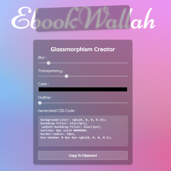 Glassmorphism Creator – Beautiful UI Effects in Seconds